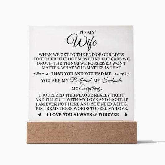 To My Wife "I Had You and You Had Me" Acrylic Plaque