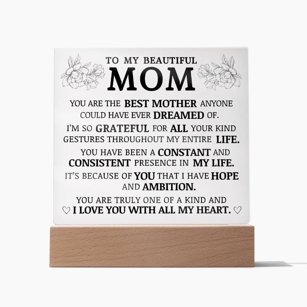 To My Beautiful Mom, You Are One of a Kind, Acrylic Plaque