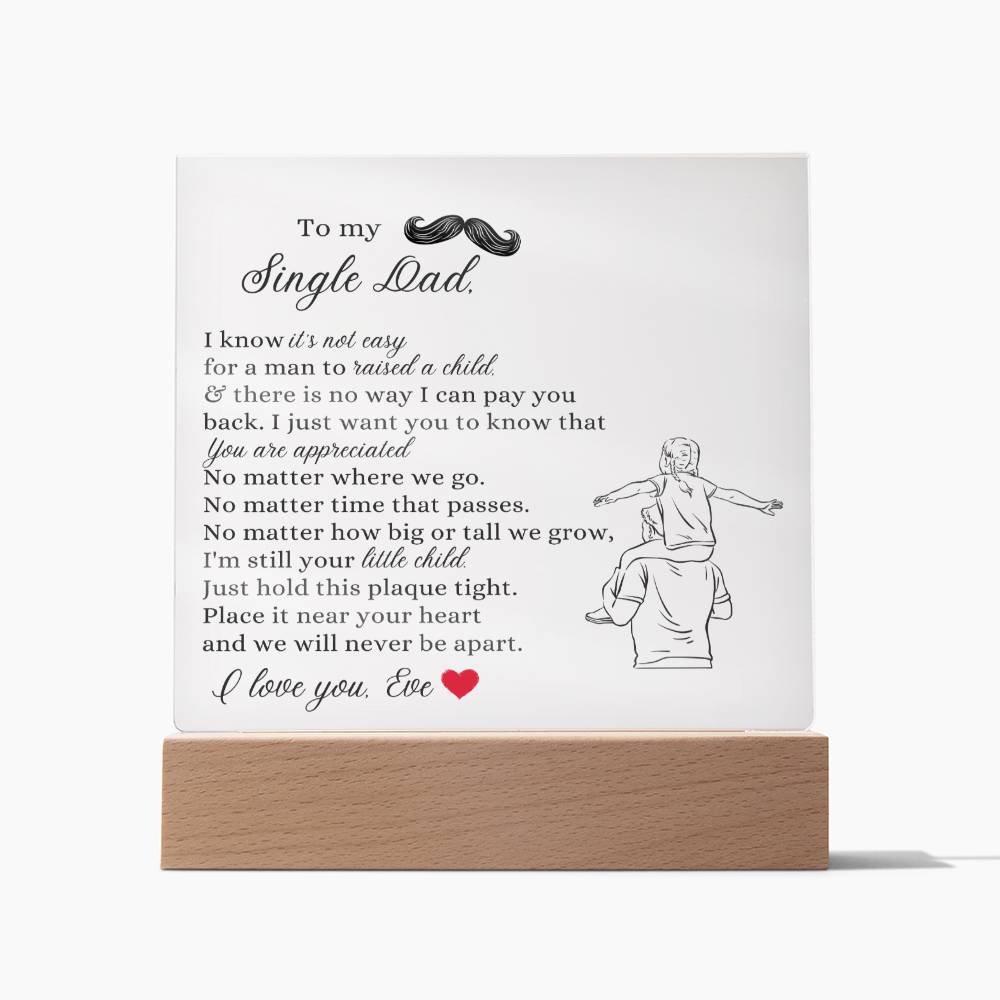 Single Dad Gift, Acrylic Square Plaque, Heartfelt Message for Father, I Love You Dad Gift, Unique Birthday Christmas Gift Idea