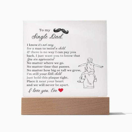 Single Dad Gift, Acrylic Square Plaque, Heartfelt Message for Father, I Love You Dad Gift, Unique Birthday Christmas Gift Idea