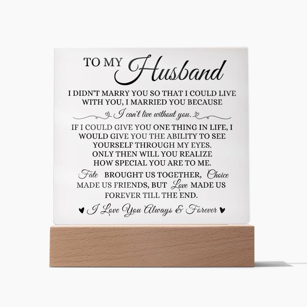 To My Husband "I Can't Live Without You" Acrylic Plaque