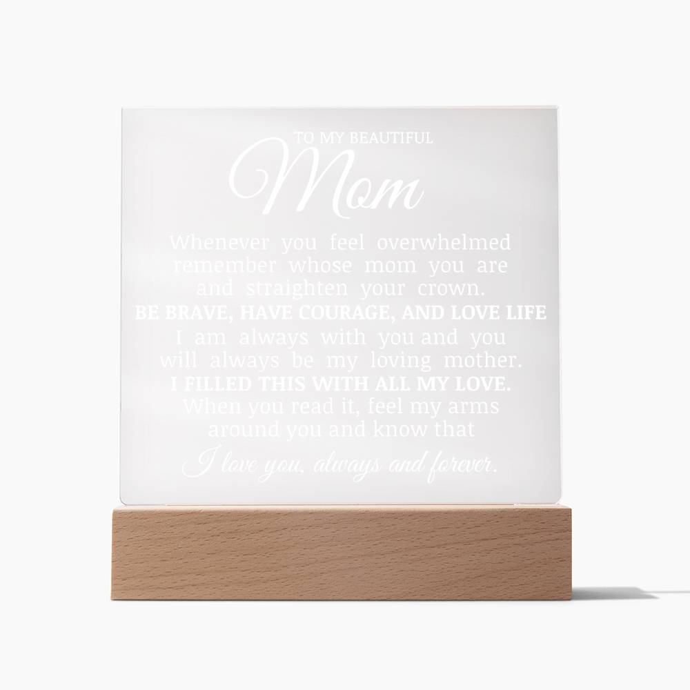 To My Beautiful Mom, Acrylic Plaque, Mom Gift for Mother's Day Birthday Christmas,