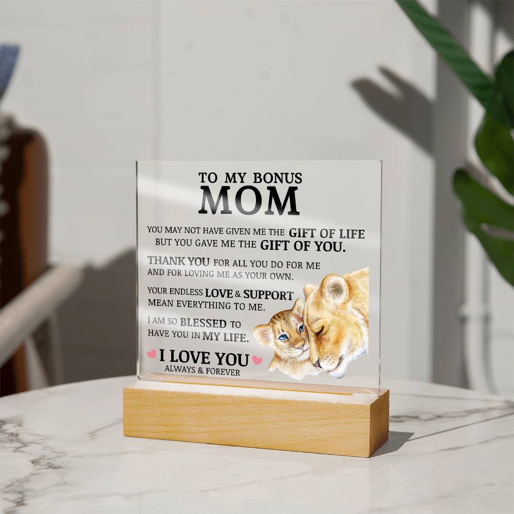 To My Bonus Mom "Gift of You" Acrylic Plaque