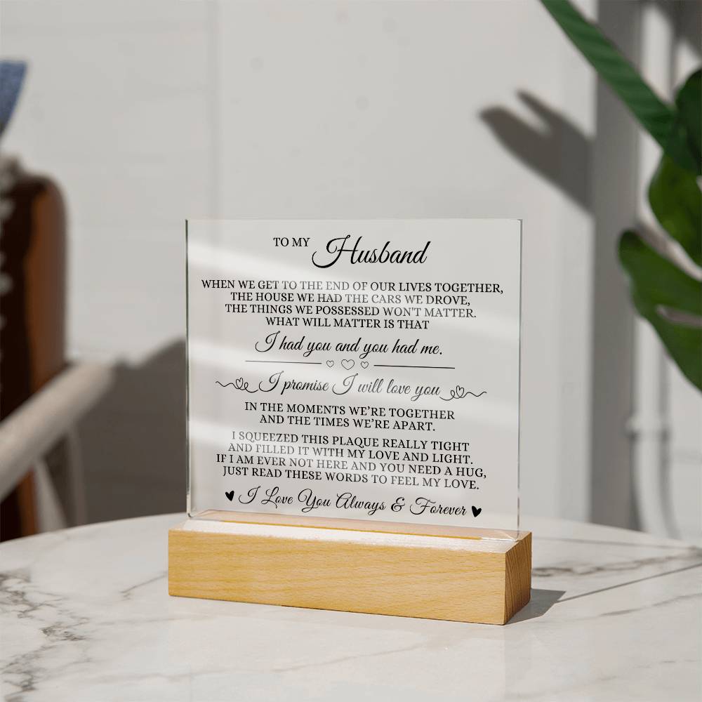 To My Husband - I Promise I Will Love You - Acrylic Plaque