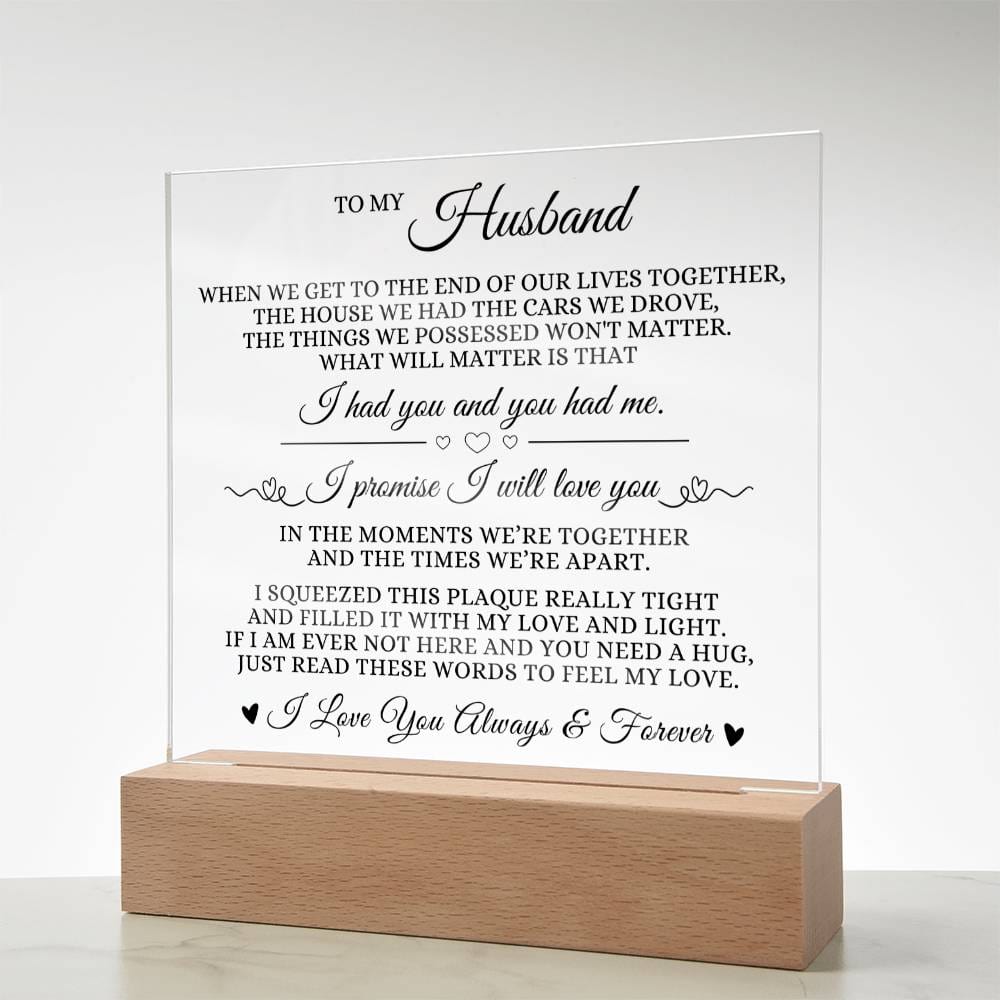 To My Husband - I Promise I Will Love You - Acrylic Plaque