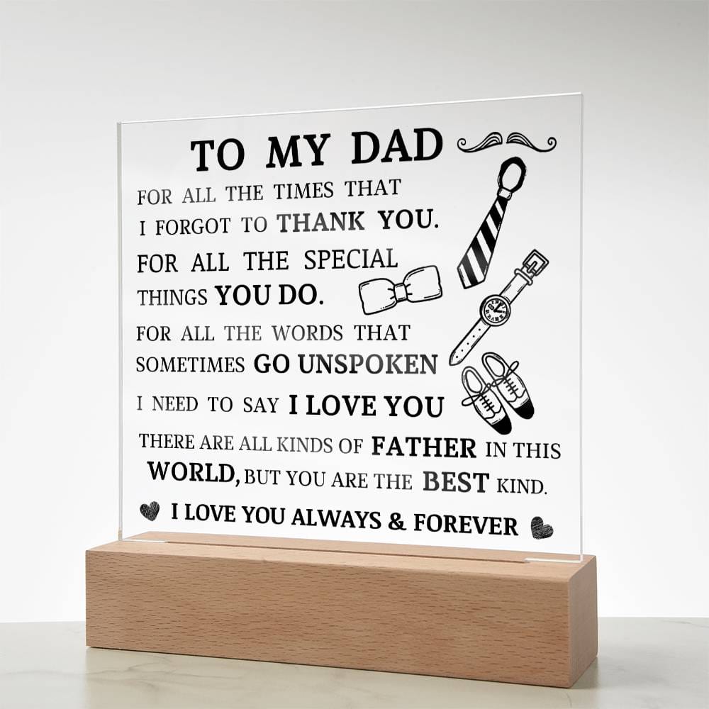 To My Dad, You Are The Best Kind, Acrylic Plaque