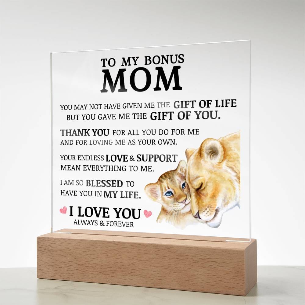 To My Bonus Mom "Gift of You" Acrylic Plaque