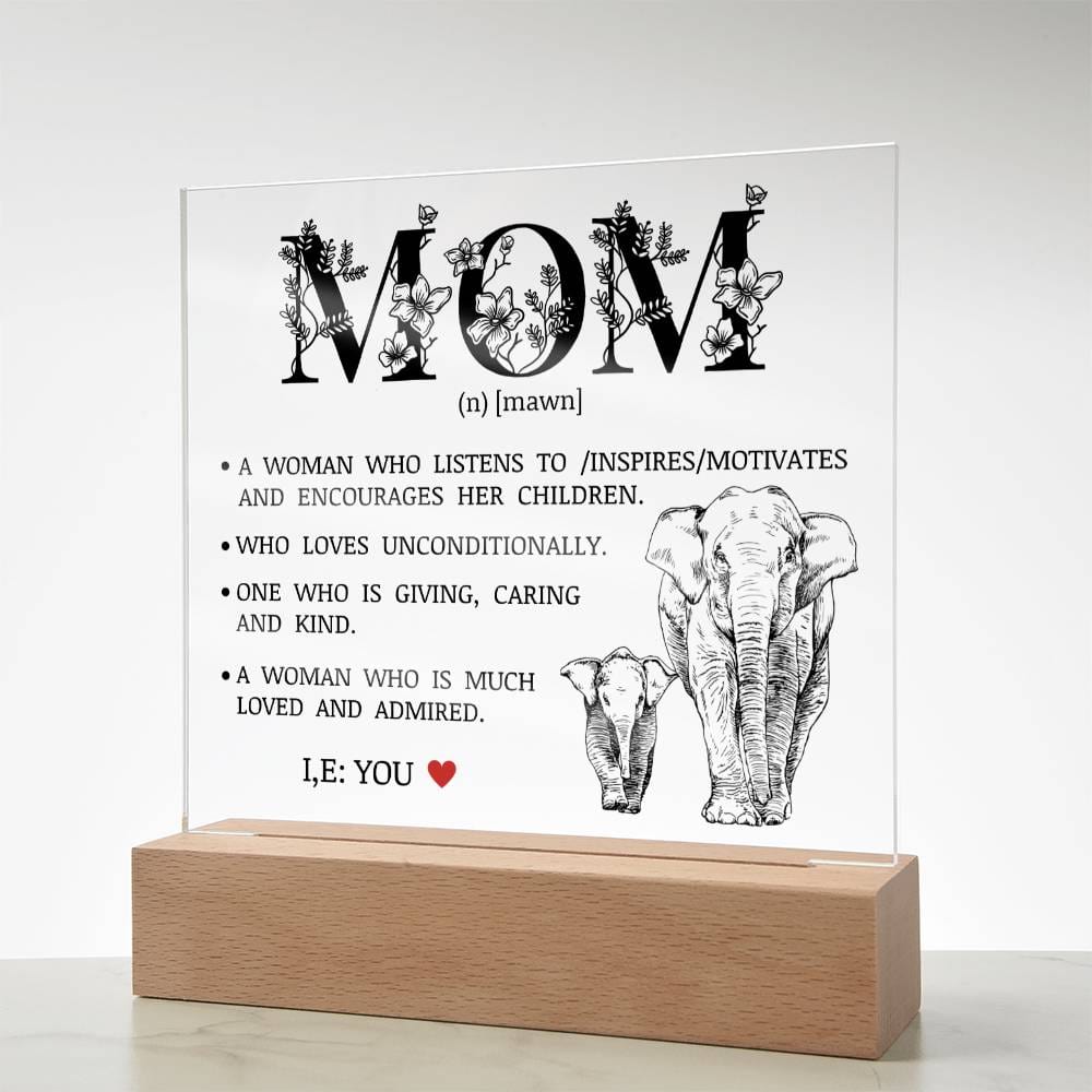 To My Beautiful Mom "Loved and Admired" Acrylic Plaque