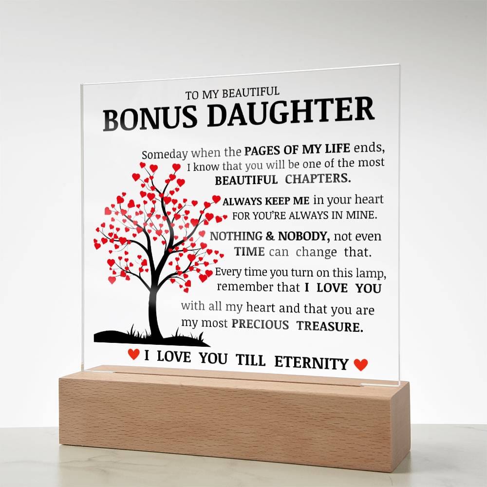 To My Beautiful Bonus Daughter, You Are My Most Precious Treasure, Acrylic Plaque