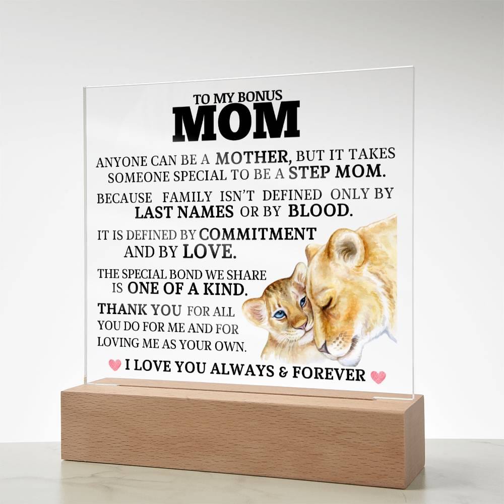 To My Bonus Mom "One of a Kind" Acrylic Plaque