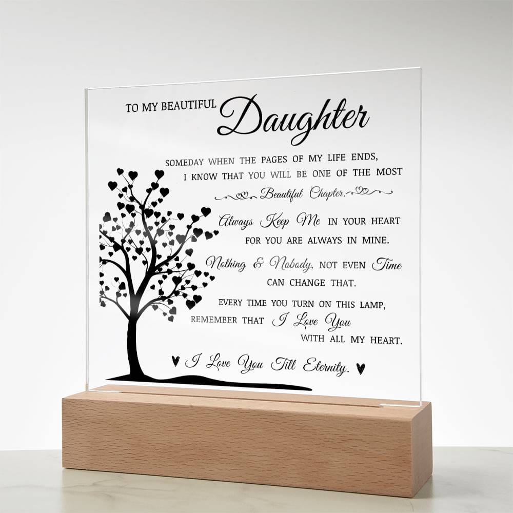 To My Beautiful Daughter "Always Keep Me In Your Heart" Acrylic Plaque