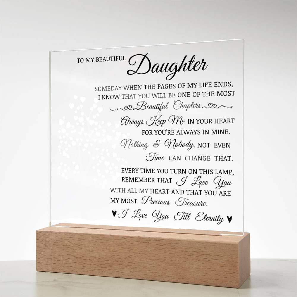 To My Beautiful Daughter "You Are My Most Precious Treasure" LED Acrylic Plaque