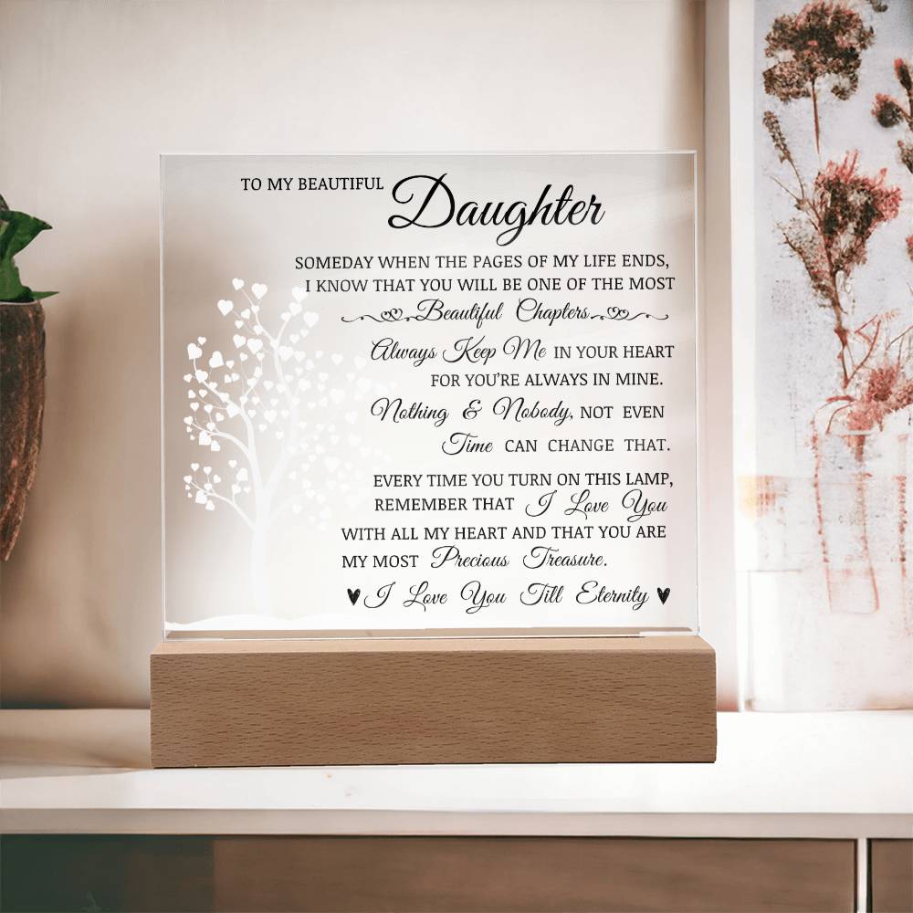 To My Beautiful Daughter "You Are My Most Precious Treasure" LED Acrylic Plaque