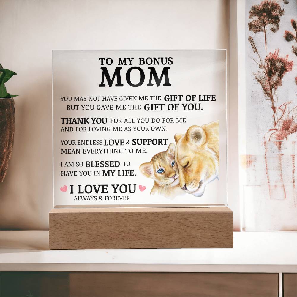 To My Bonus Mom "Gift of You" Acrylic Plaque