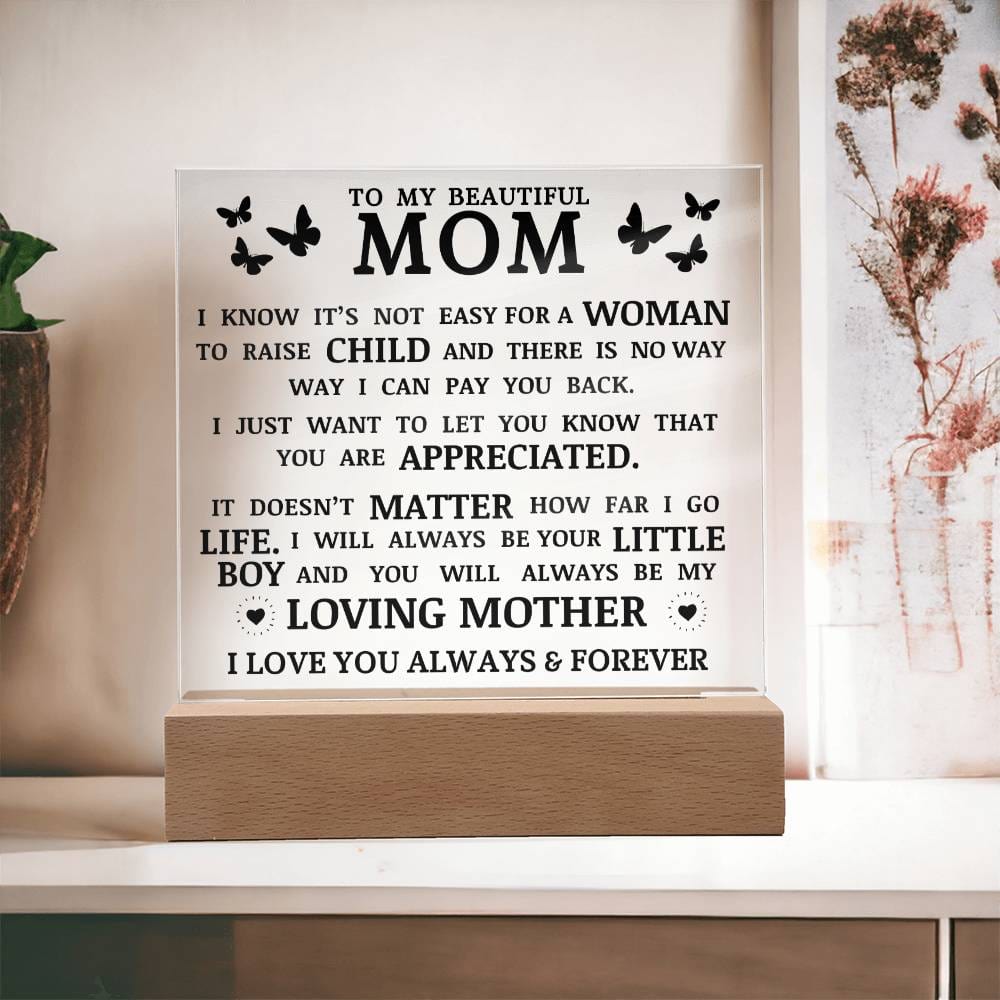 To My Beautiful Mom, You Are Appreciated, Acrylic Plaque