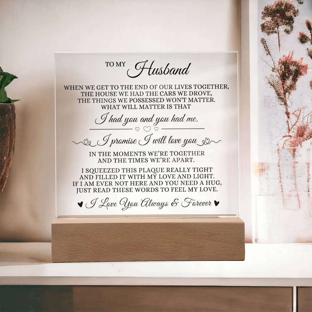 To My Husband - I Promise I Will Love You - Acrylic Plaque