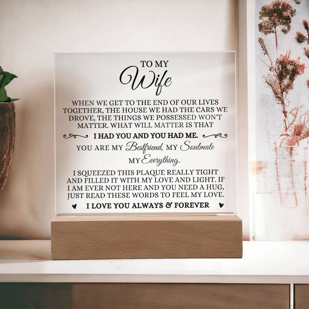 To My Wife "I Had You and You Had Me" Acrylic Plaque