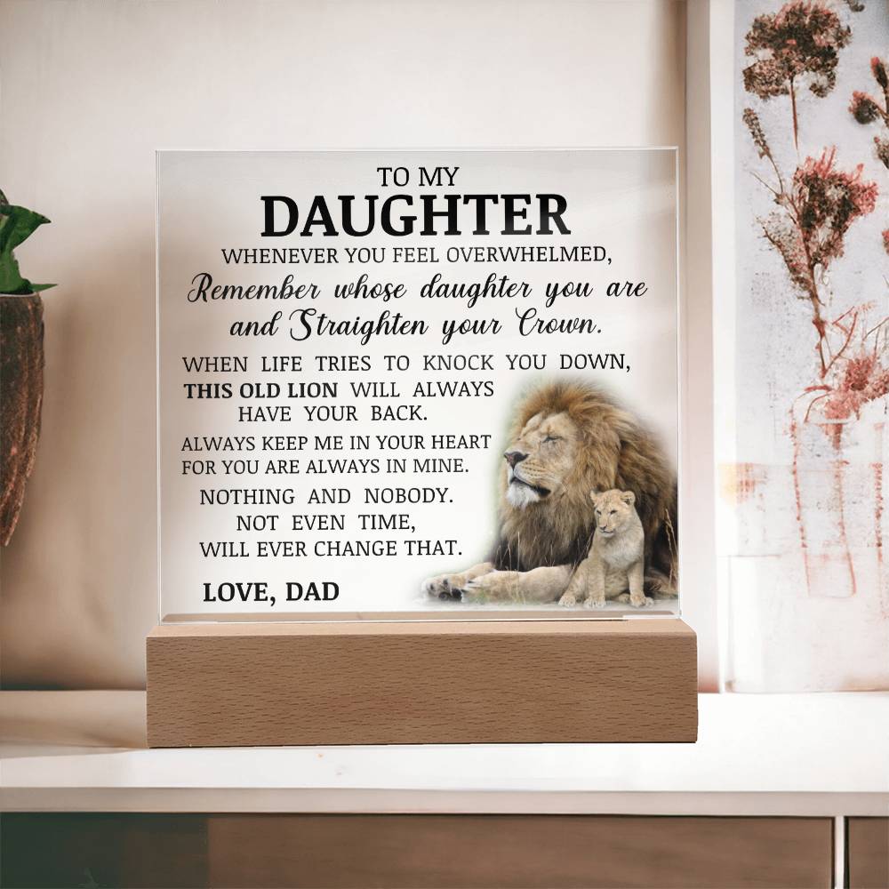 To My Daughter "Straighten Your Crown" Acrylic Plaque