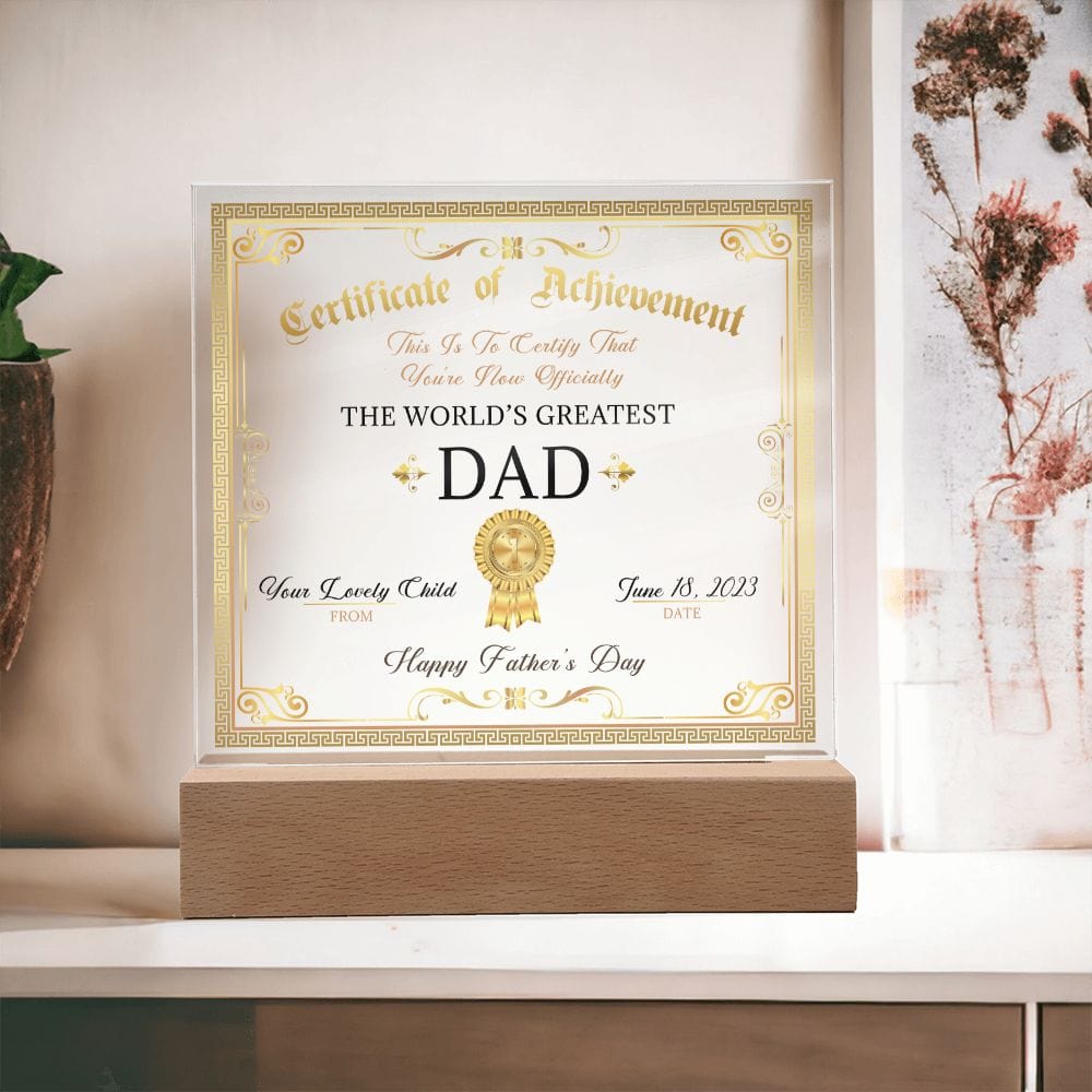 Dad Certificate, Happy Father's Day, LED Acrylic Plaque, To The World's Greatest Dad, From Son Daughter