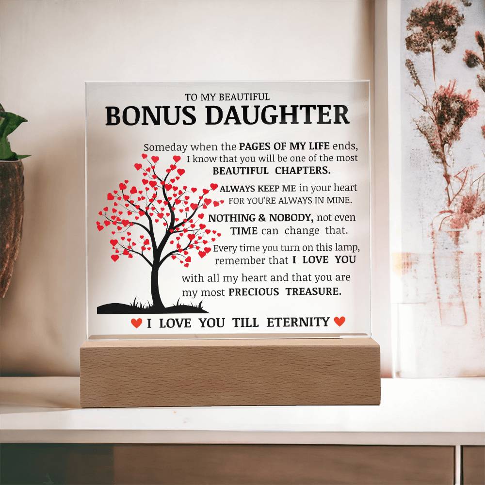 To My Beautiful Bonus Daughter, You Are My Most Precious Treasure, Acrylic Plaque