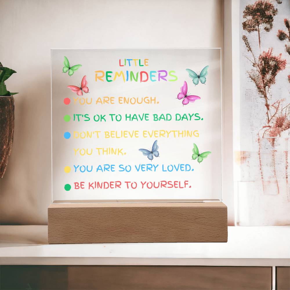 Motivational Inspirational Little Reminders, Acrylic Square Plaque