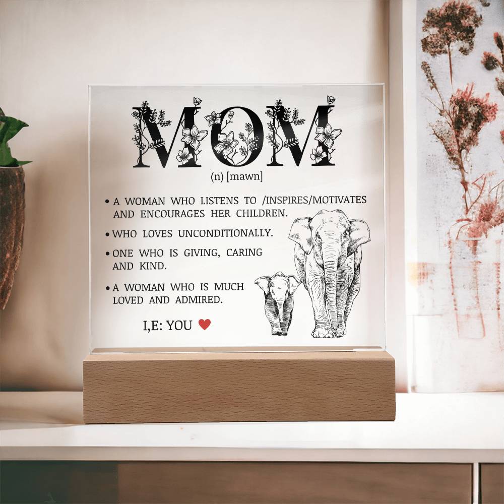 To My Beautiful Mom "Loved and Admired" Acrylic Plaque