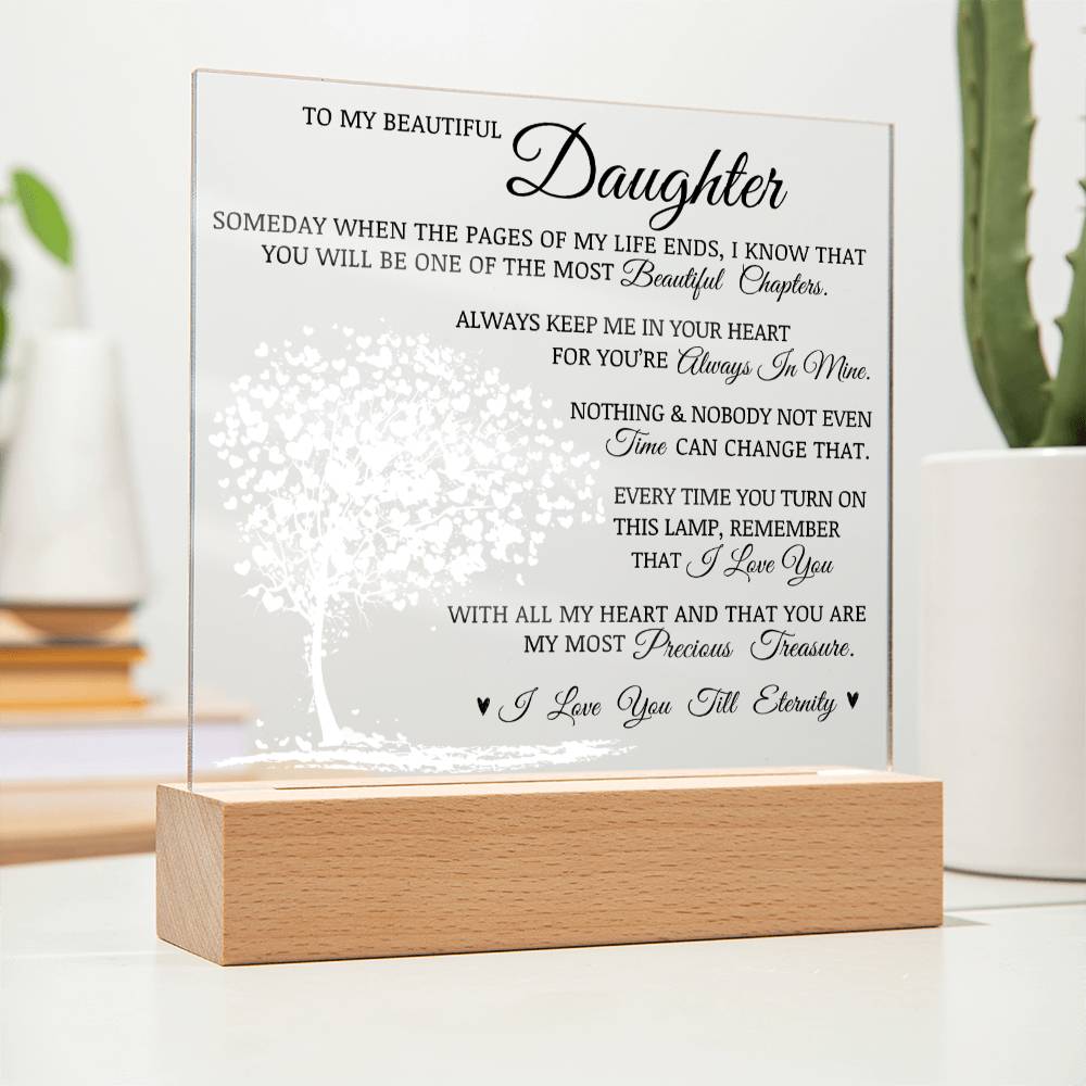 To My Beautiful Daughter "You Are My Most Precious Treasure" LED Acrylic Plaque