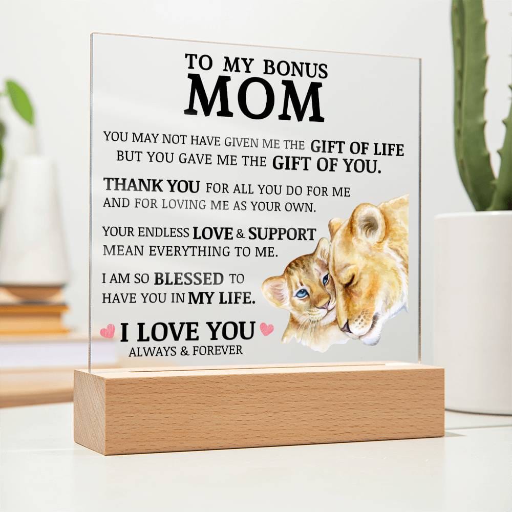 To My Bonus Mom "Gift of You" Acrylic Plaque