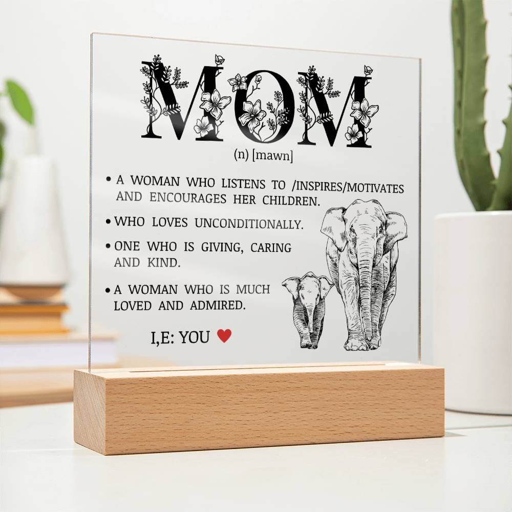To My Beautiful Mom "Loved and Admired" Acrylic Plaque