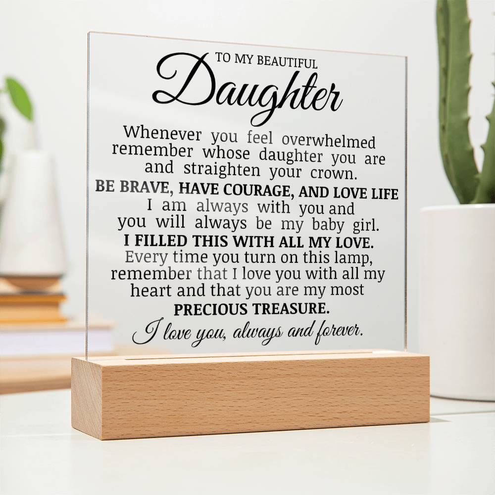 To My Beautiful Daughter "You Are My Most Precious Treasure" LED Acrylic Lamp