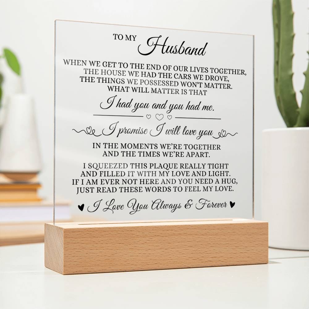 To My Husband - I Promise I Will Love You - Acrylic Plaque