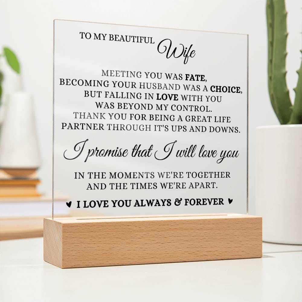 To My Beautiful Wife - I Love You Always & Forever Acrylic Plaque