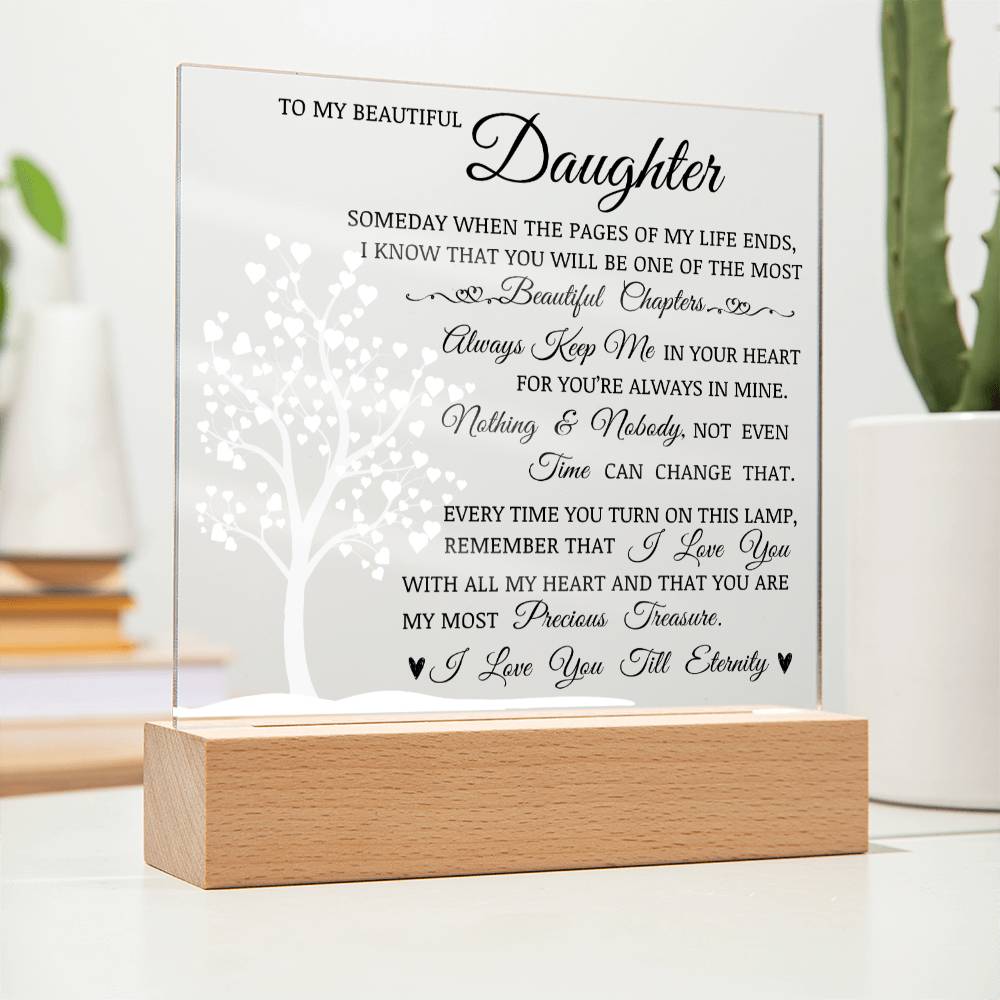 To My Beautiful Daughter "You Are My Most Precious Treasure" LED Acrylic Plaque