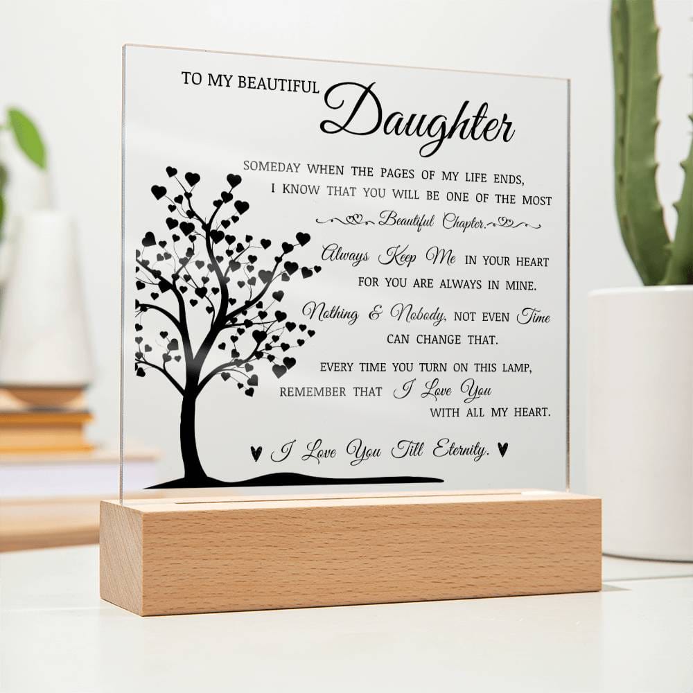 To My Beautiful Daughter "Always Keep Me In Your Heart" Acrylic Plaque