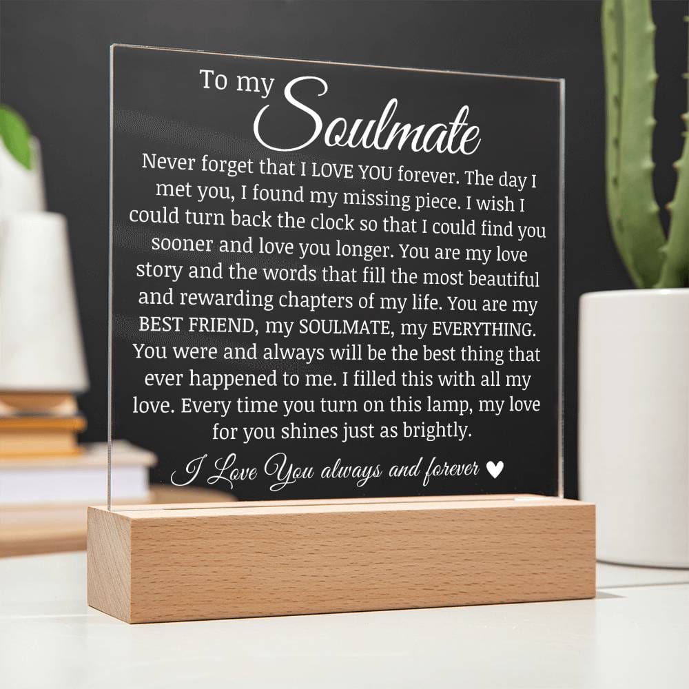 To My Soulmate "I Love You Always and Forever" Acrylic Plaque