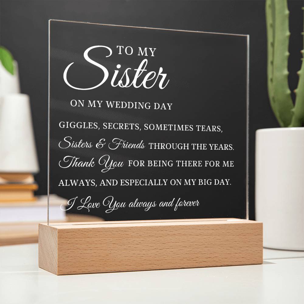To My Sister, Wedding Day Gift for Sister, Acrylic Plaque