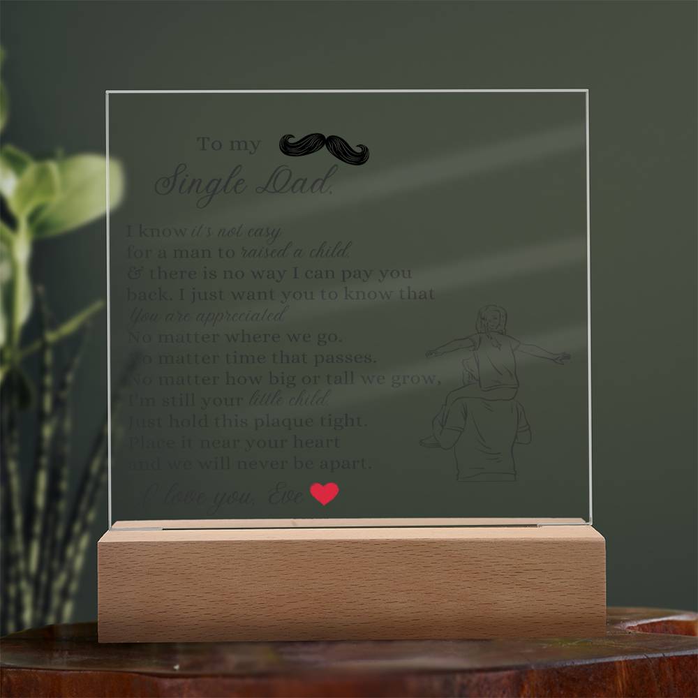 Single Dad Gift, Acrylic Square Plaque, Heartfelt Message for Father, I Love You Dad Gift, Unique Birthday Christmas Gift Idea