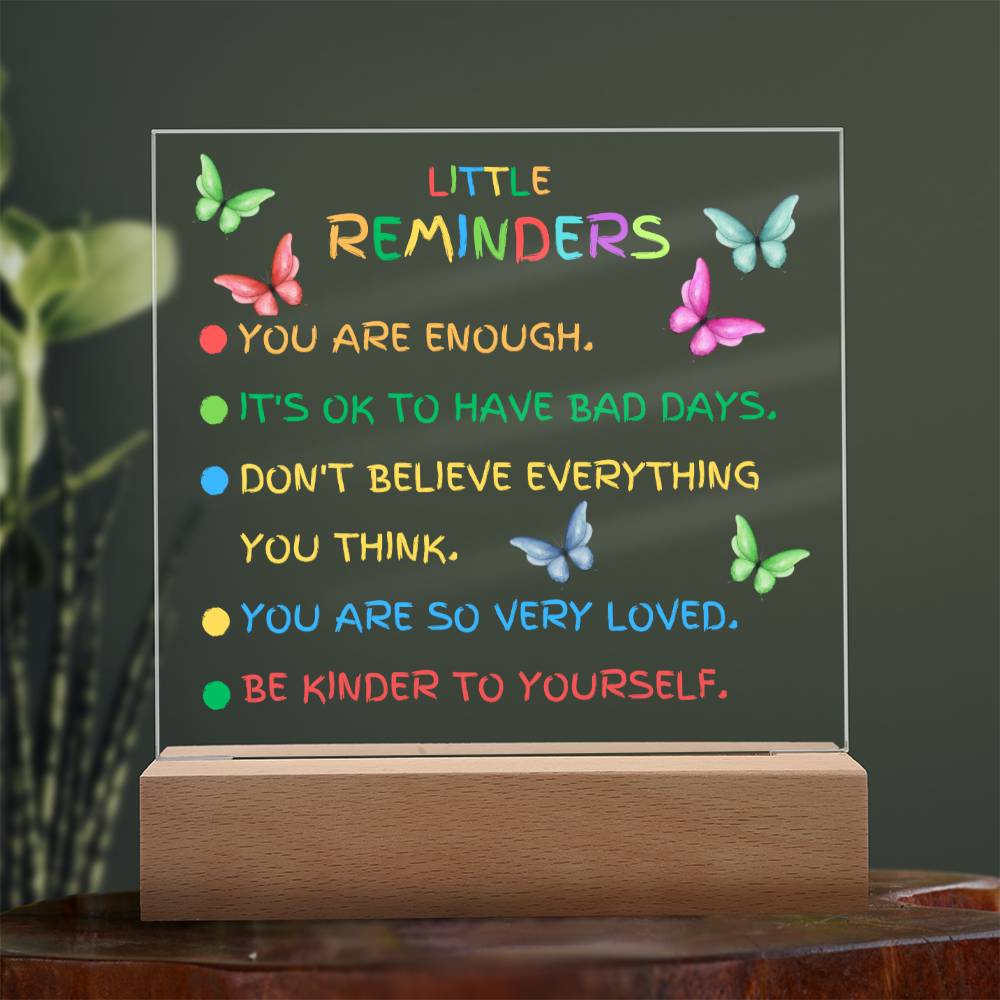 Motivational Inspirational Little Reminders, Acrylic Square Plaque