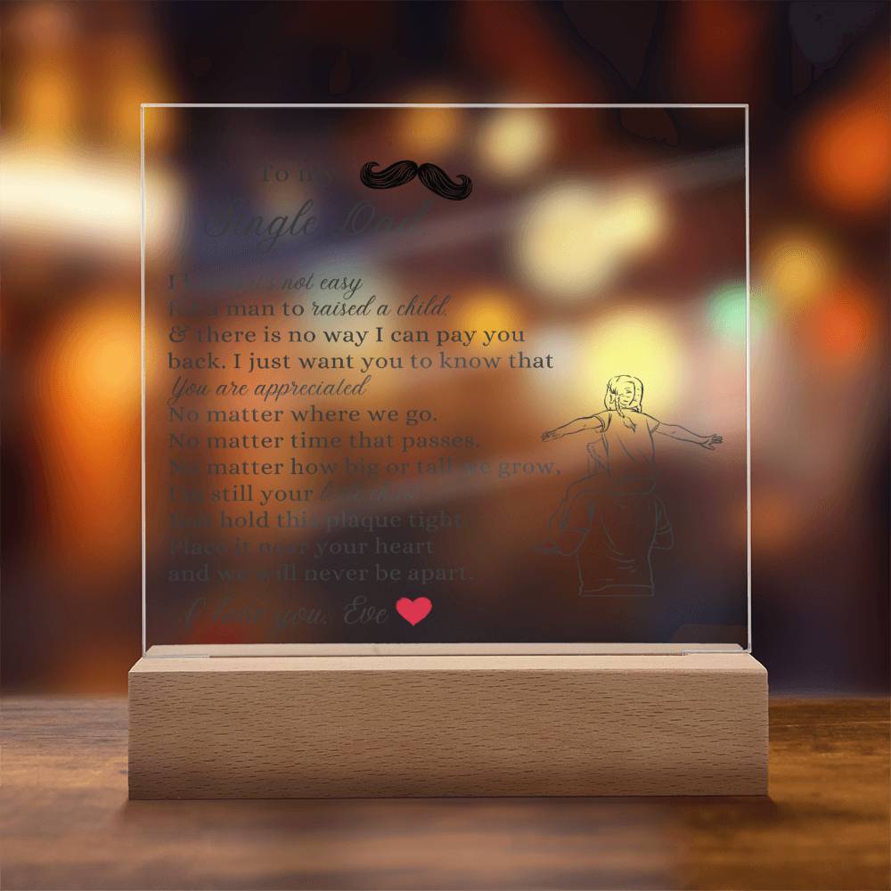 Single Dad Gift, Acrylic Square Plaque, Heartfelt Message for Father, I Love You Dad Gift, Unique Birthday Christmas Gift Idea