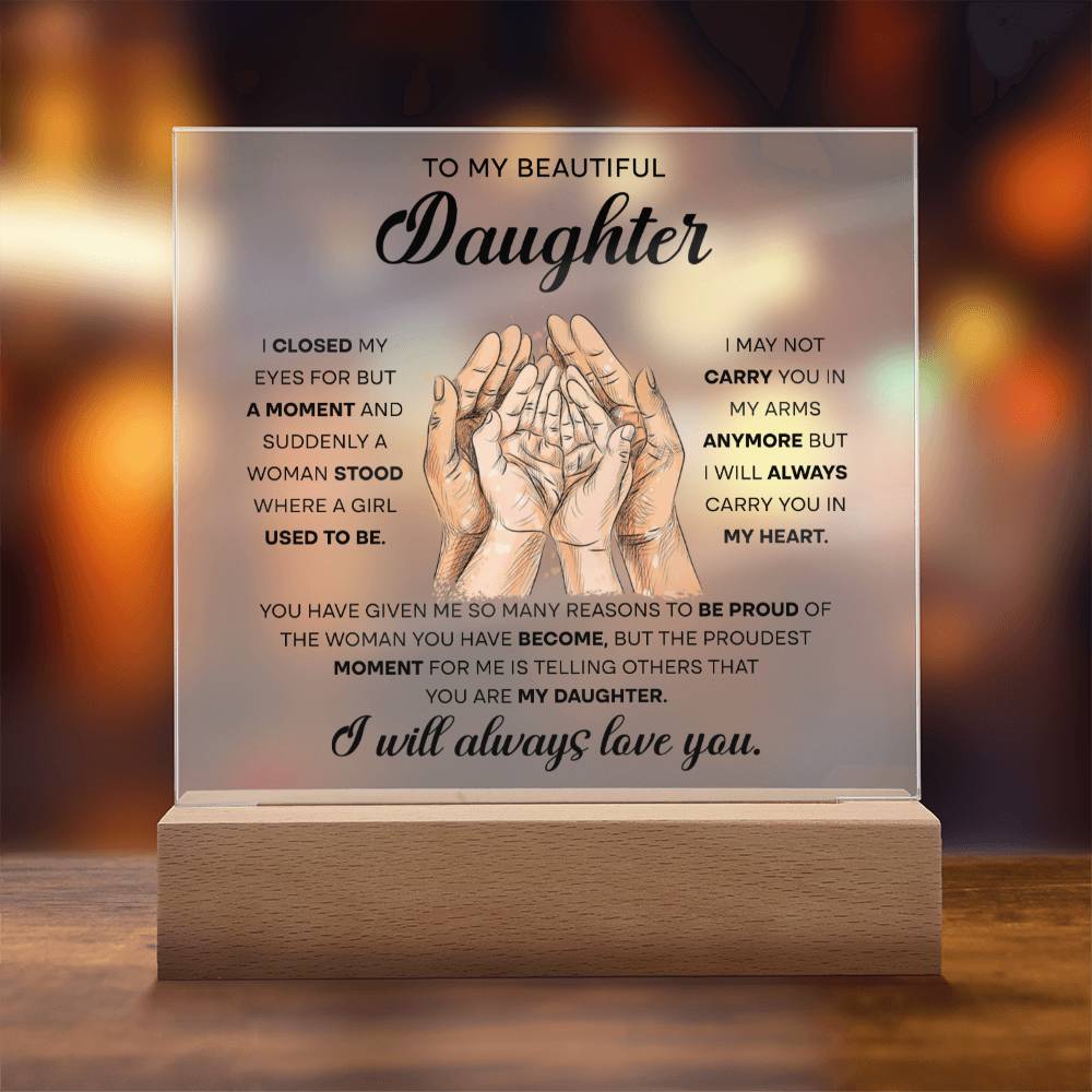 To My Beautiful Daughter, Acrylic Square Plaque