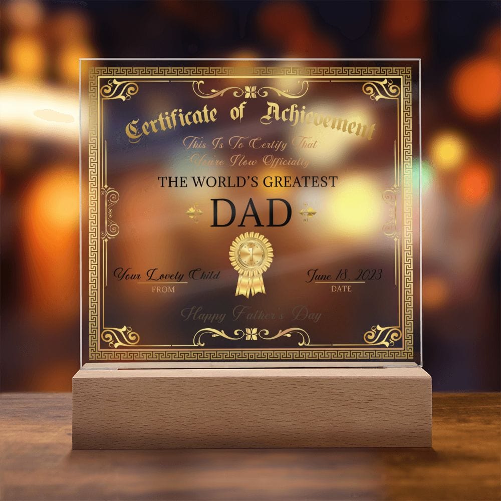 Dad Certificate, Happy Father's Day, LED Acrylic Plaque, To The World's Greatest Dad, From Son Daughter
