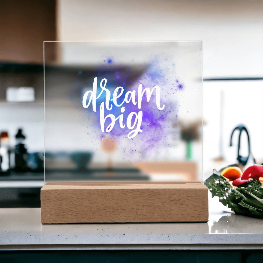 Inspirational Gift, Dream Big, Acrylic Square Plaque