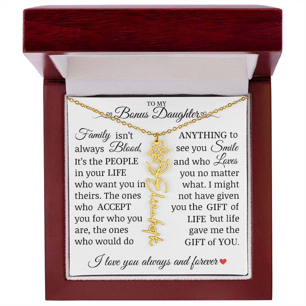 To My Bonus Daughter" Life Gave Me The Gift of You" Name Flower Necklace