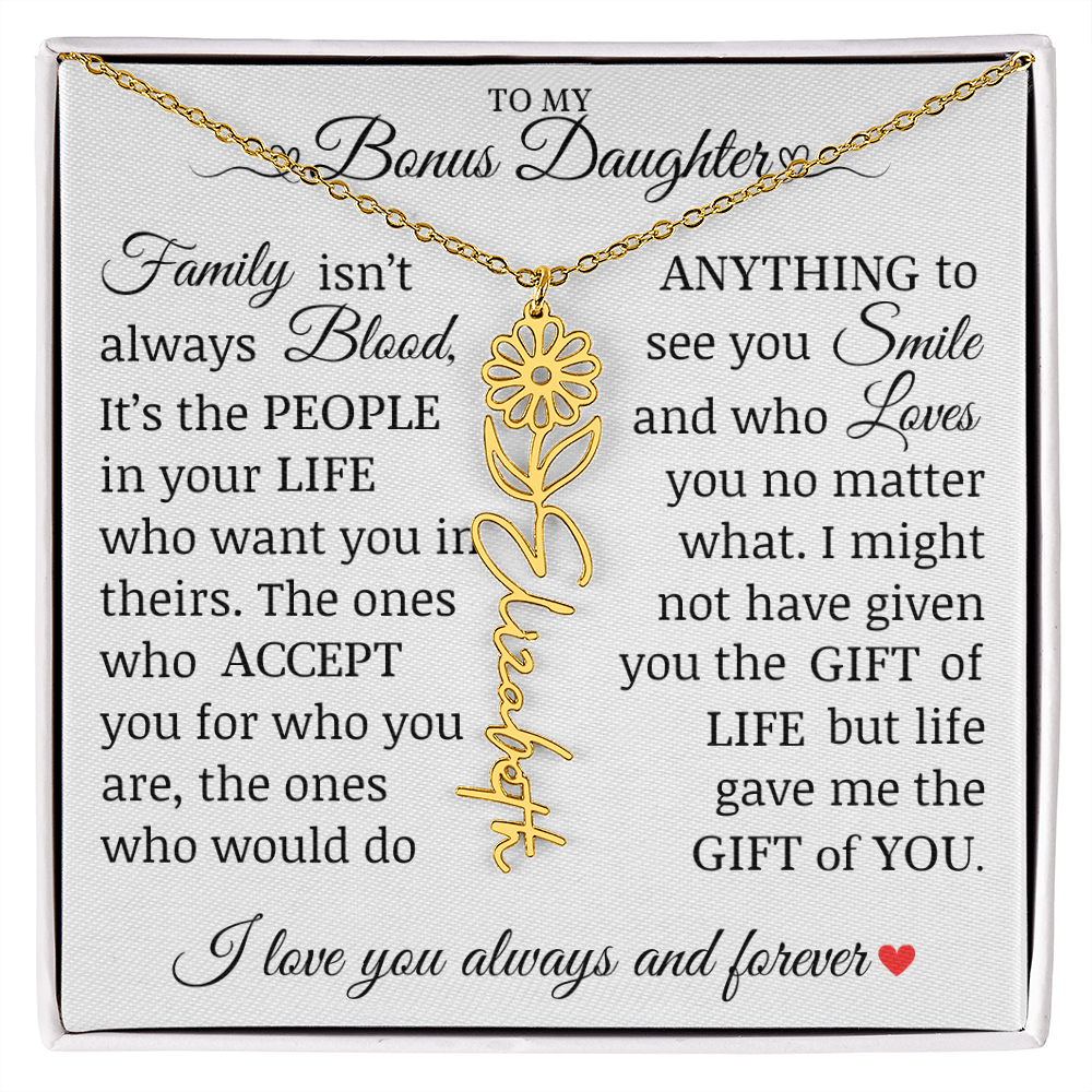 To My Bonus Daughter" Life Gave Me The Gift of You" Name Flower Necklace