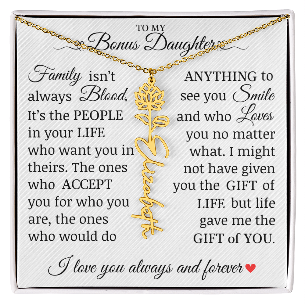 To My Bonus Daughter" Life Gave Me The Gift of You" Name Flower Necklace