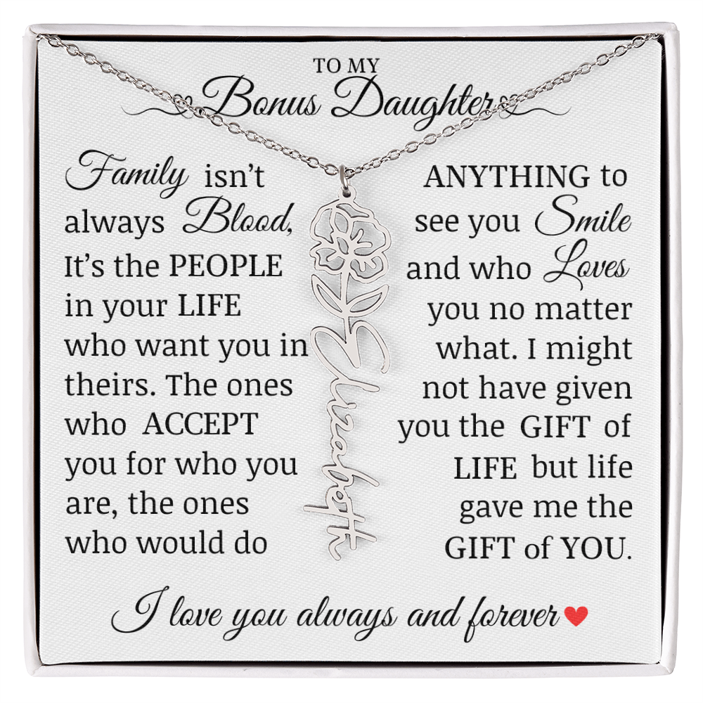 To My Bonus Daughter" Life Gave Me The Gift of You" Name Flower Necklace