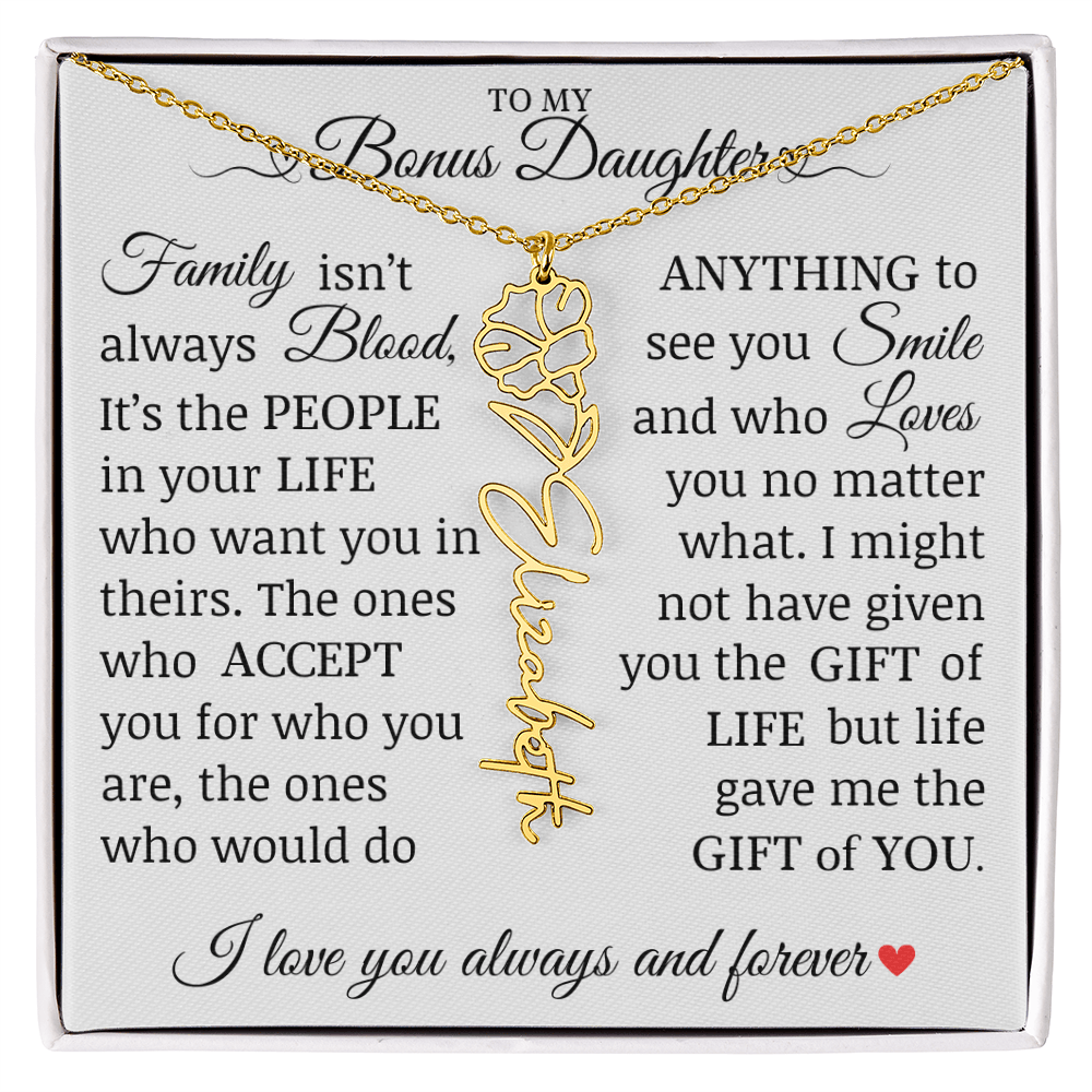 To My Bonus Daughter" Life Gave Me The Gift of You" Name Flower Necklace