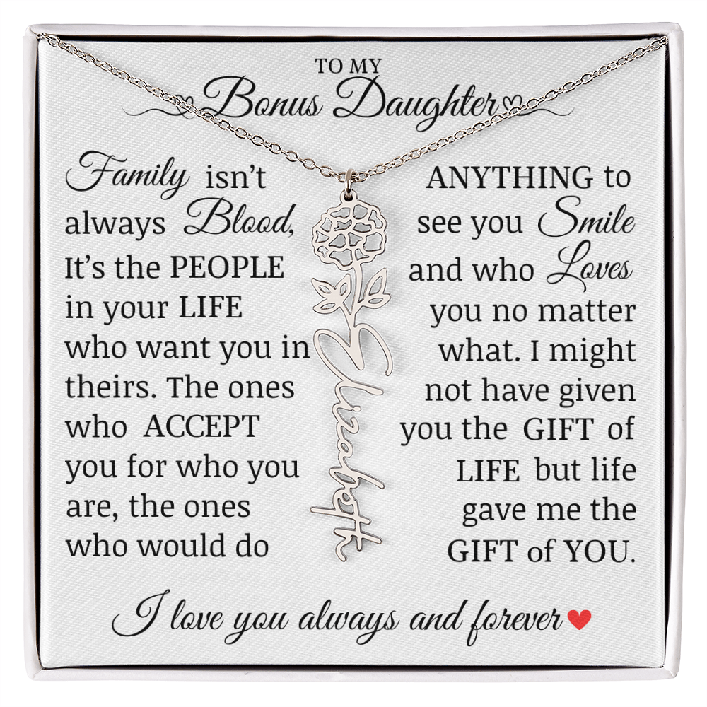 To My Bonus Daughter" Life Gave Me The Gift of You" Name Flower Necklace