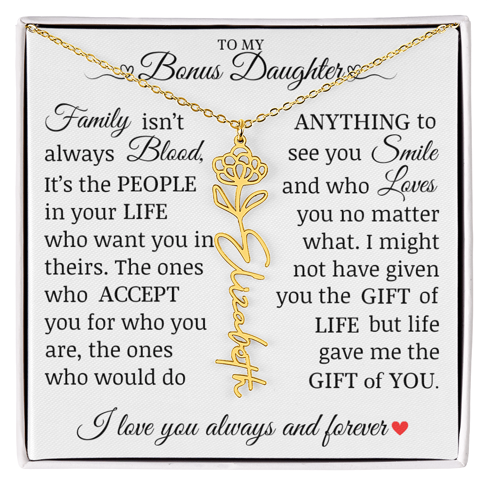 To My Bonus Daughter" Life Gave Me The Gift of You" Name Flower Necklace