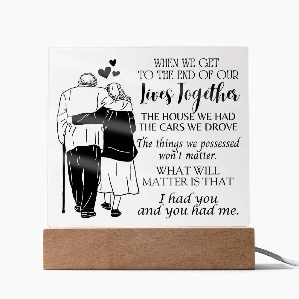 I Had You and You Had Me Acrylic Plaque